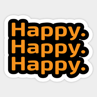 Happy Happy Happy Sticker